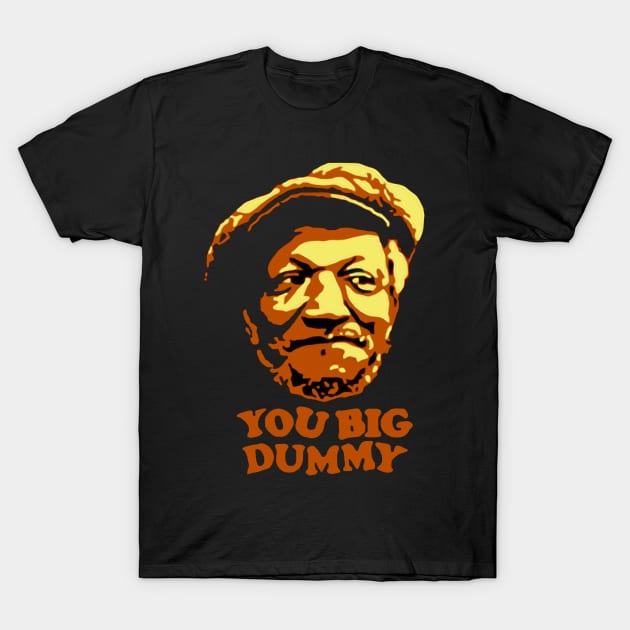 You Big Dummy - Sanford And Son T-Shirt by LMW Art